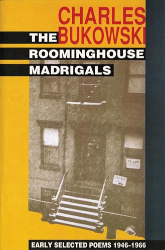 The Roominghouse Madrigals: Early Selected Poems 1946-1966