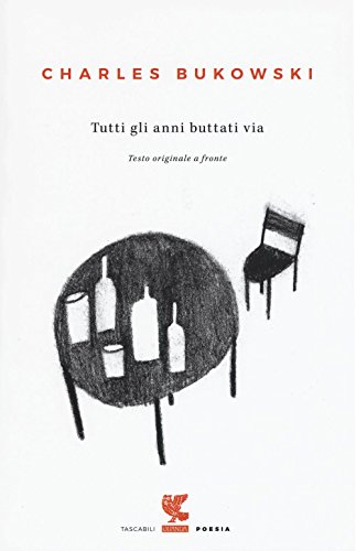 Tutti gli anni buttati via. Testo inglese a fronte (Tascabili Guanda. Poesia) von Guanda