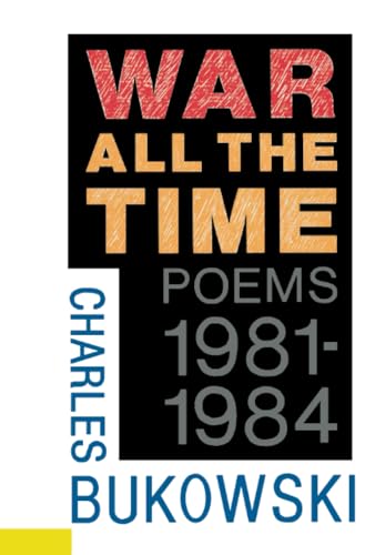 War All the Time: poems 1981-1984