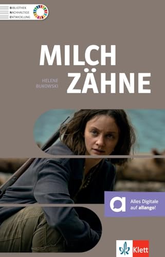 Milchzähne: Lektüre mit digitalen Extras (BNE - Bibliothek Nachhaltige Entwicklung)