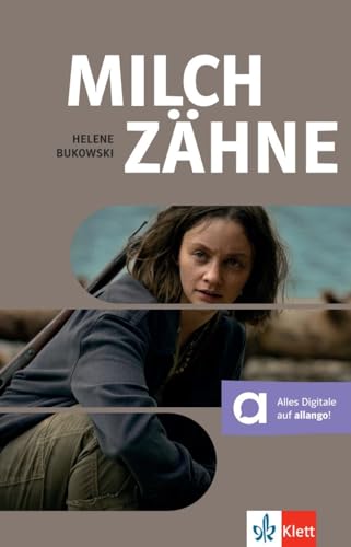 Milchzähne: Lektüre mit digitalen Extras (BNE - Bibliothek Nachhaltige Entwicklung) von Klett