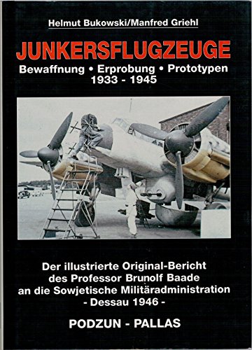 Junkersflugzeuge 1933 - 1945. Bewaffnung. Erprobung. Prototypen