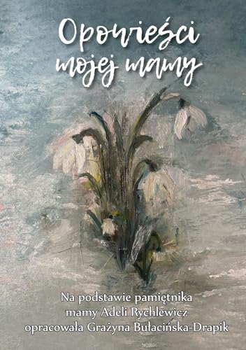 Opowieści mojej mamy Opowieści mojej mamy von Poligraf