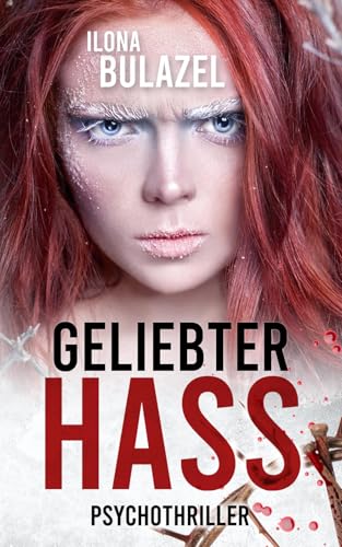 Geliebter Hass: Psychothriller