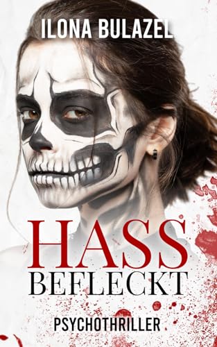 Hassbefleckt: Psychothriller