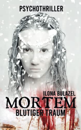 Mortem - Blutiger Traum: Psychothriller (Mortem-Reihe)