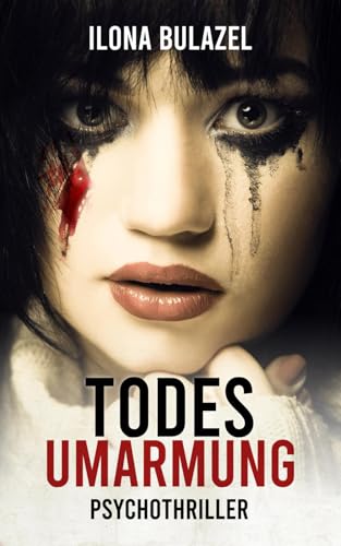 Todesumarmung: Psychothriller (Stutter und Nau ermitteln)