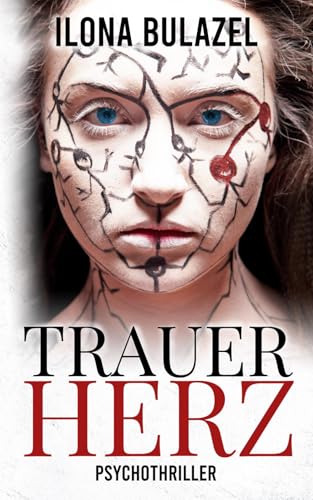 Trauerherz: Psychothriller Trauerherz: Psychothriller