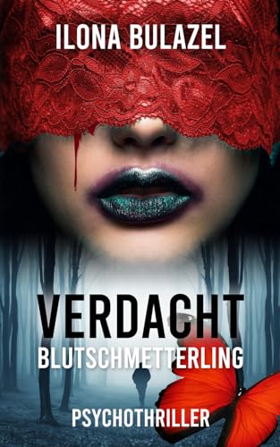 Verdacht - Blutschmetterling: Psychothriller (Verdacht - Hauptkommissare Link und Strickle) von Independently published