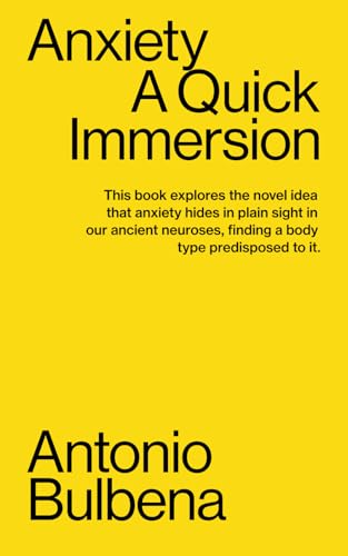 ANXIETY: A Quick Immersion (Quick Immersions, Band 18) von Tibidabo Publishing, Inc.