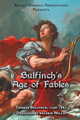 Bulfinch's Age of Fables (Bgp Remakes Collection, Band 4) von Accomplishing Innovation Press