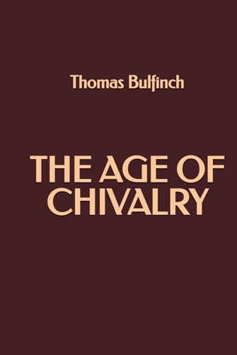 The Age of Chivalry von Independently published