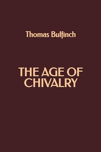 The Age of Chivalry von Independently published