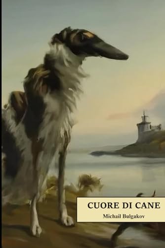 Cuore di cane: Versione integrale con annotazioni e approfondimenti von Independently published