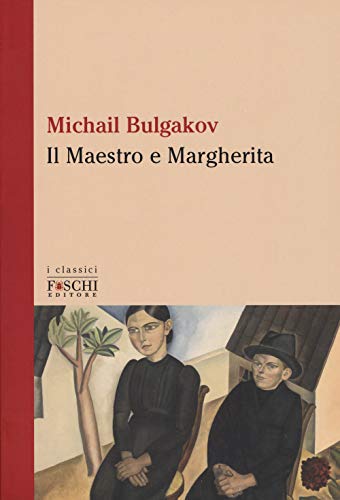 Il Maestro e Margherita (I classici, Band 260) von I CLASSICI