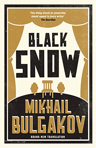 Black Snow: Mikhail Bulgakov