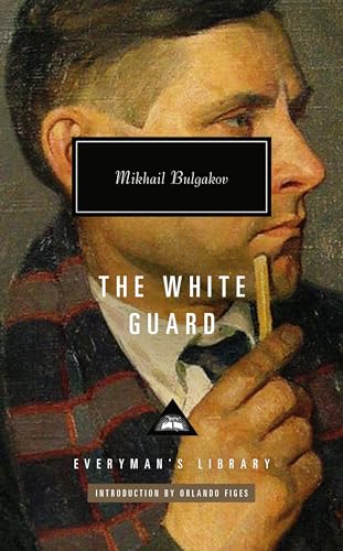 The White Guard (Everyman's Library CLASSICS)