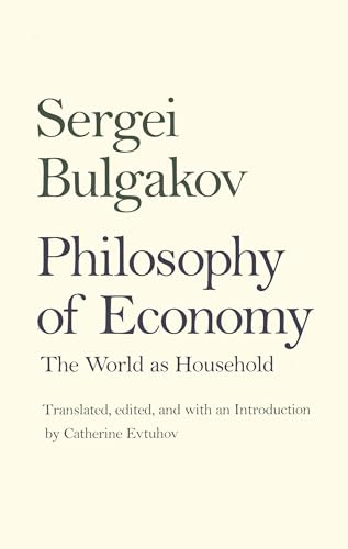 Philosophy of Economy: The World As Household (Russian Literature and Thought)