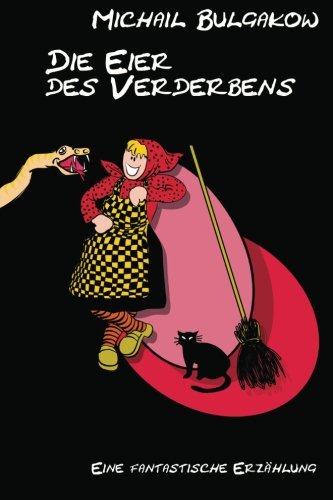 Die Eier des Verderbens: Eine fantastische Erzählung von CreateSpace Independent Publishing Platform