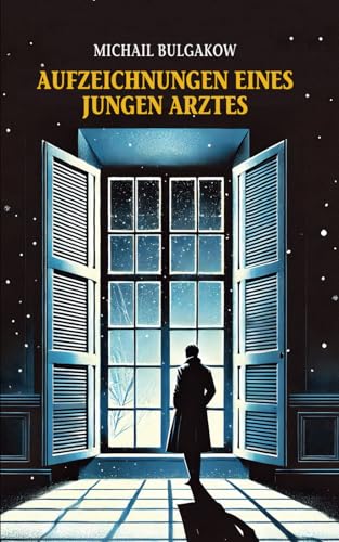 Aufzeichnungen eines jungen Arztes. Arztgeschichten von Michail Bulgakow (Neuübersetzung) von Edition Zeitstrom