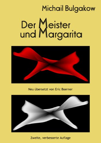 Der Meister und Margarita: Zweite, verbesserte Auflage Der Meister und Margarita: Zweite, verbesserte Auflage