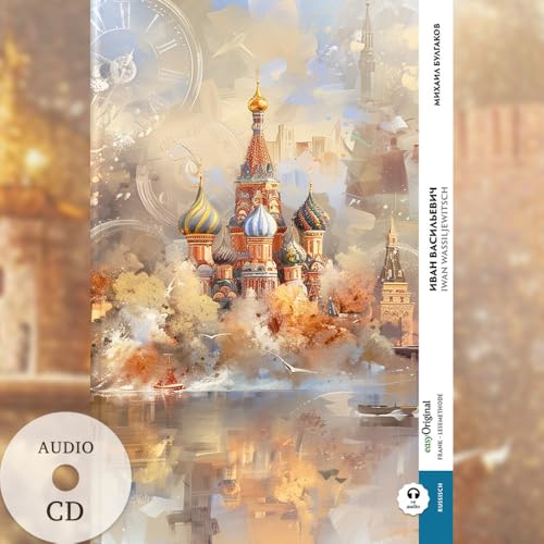 Iwan Wassiljewitsch (Buch + Audio-CD) - Frank-Lesemethode - Kommentierte zweisprachige Ausgabe Russisch-Deutsch: Weg mit dem Lehrbuch - Russisch durch ... von Ilya Frank - Russisch: Russisch) von EasyOriginal Verlag