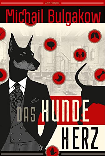 Michail Bulgakow, Das Hundeherz. Vollständig neu übersetzt von Alexandra Berlina: Genial, urkomisch, messerscharf. Der russische Klassiker