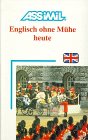 Englisch Ohne Muhe Heute/English With Ease