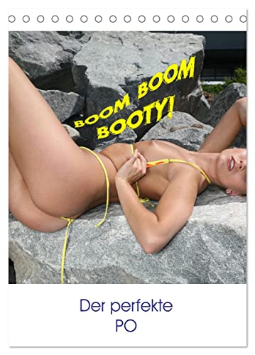 Boom Boom Booty - der perfekte PO (Tischkalender 2025 DIN A5 hoch), CALVENDO Monatskalender von CALVENDO
