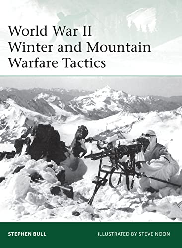 World War II Winter and Mountain Warfare Tactics (Elite, Band 193) von Osprey Publishing