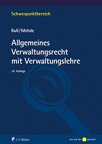 Allgemeines Verwaltungsrecht mit Verwaltungslehre von C.F. Müller