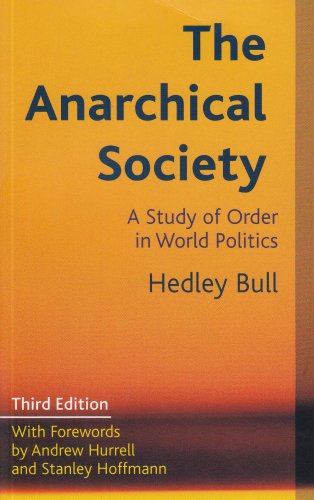 The Anarchical Society: A Study of Order in World Politics