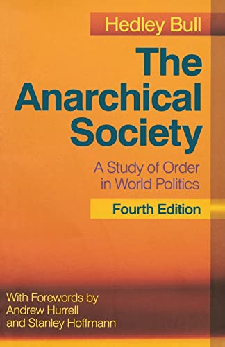 The Anarchical Society: A Study of Order in World Politics