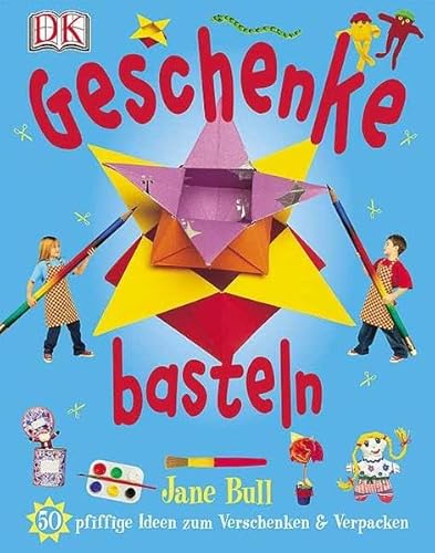 Geschenke basteln: 50 pfiffige Ideen zum Verschenken und Verpacken: 50 pfiffge Ideen zum Verschenken & Verpacken Geschenke basteln: 50 pfiffige Ideen zum Verschenken und Verpacken: 50 pfiffge Ideen zum Verschenken & Verpacken