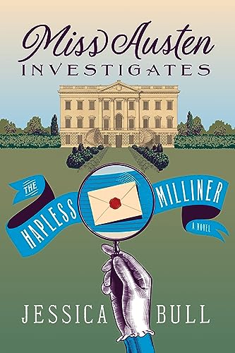 Miss Austen Investigates the Hapless Milliner