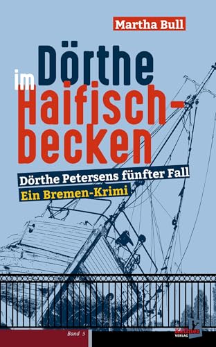 Dörthe im Haifischbecken: Dörthe Petersens fünfter Fall