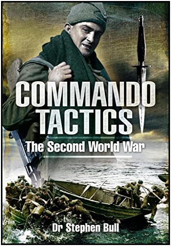 Commando Tactics: the Second World War