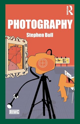 Photography (Rotledge Introductions to Media and Communications)