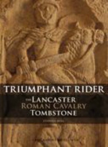 The Lancaster Roman Cavalry Stone: Triumphant Rider