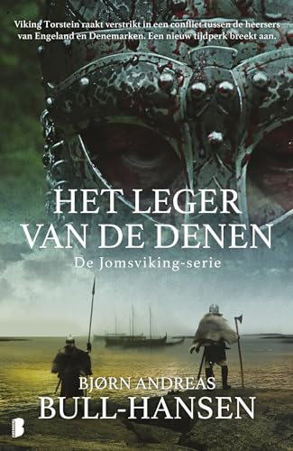 Het leger van de Denen: Viking Torstein raakt verstrikt in een conflict tussen de heersers van Engeland en Denemarken. Een nieuw tijdperk breekt aan. (De Jomsviking-serie, 3) von Boekerij