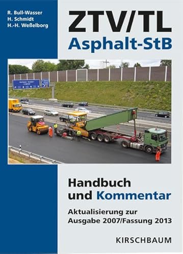 Ergänzungsband ZTV/TL Asphalt-StB: Aktualisierung zur Ausgabe 2007/Fassung 2013 von Kirschbaum