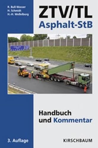 ZTV/TL Asphalt-StB: Handbuch und Kommentar inkl. Ergänzungsband 2014 von Kirschbaum