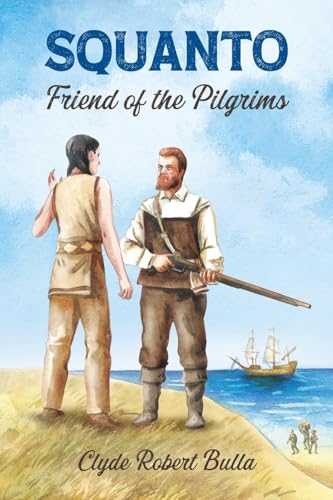 Squanto, Friend of the Pilgrams von Purple House Press