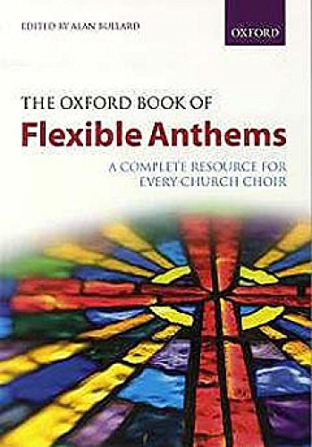 The Oxford Book of Flexible Anthems: A Complete Resource for every Church Choir (Flexible Anthologies) von Oxford University Press, USA