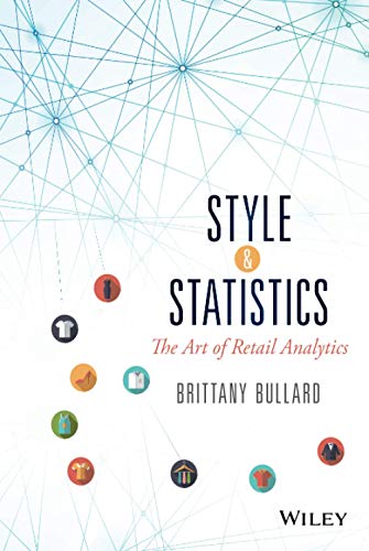 Style and Statistics: The Art of Retail Analytics (Wiley & SAS Business)
