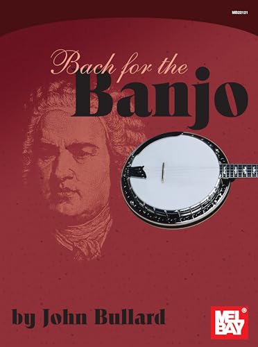 Bach for the Banjo Bach for the Banjo