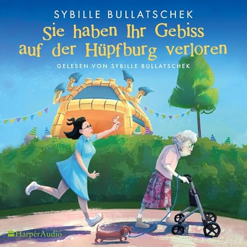 Sie haben Ihr Gebiss auf der Hüpfburg verloren (Haus Sonnenuntergang) von Harper Audio