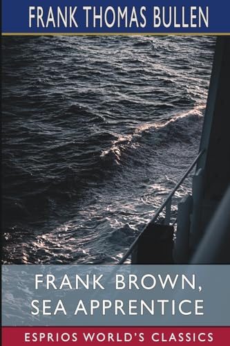 Frank Brown, Sea Apprentice (Esprios Classics): Illustrated by Arthur Twidle von Blurb