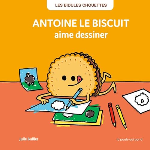 Antoine le biscuit aime dessiner von POULE QUI POND