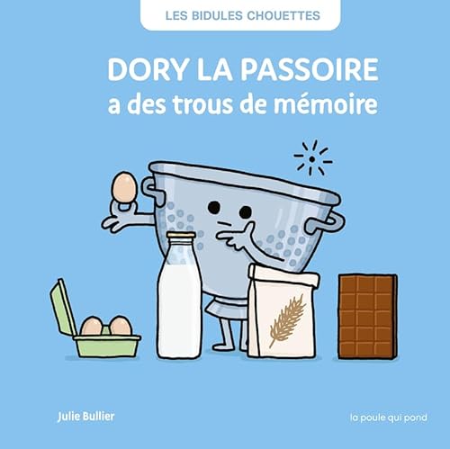 Dory la passoire à des trous de mémoire Dory la passoire à des trous de mémoire von POULE QUI POND
